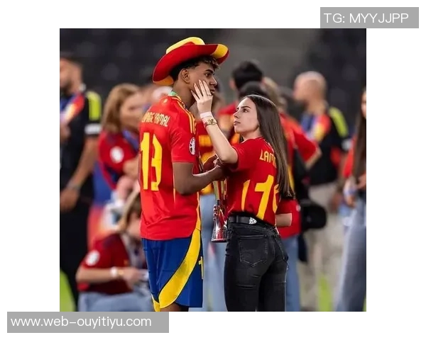 亚马尔女友透露未来想当母亲目前未怀孕已交往两个月感情甜蜜