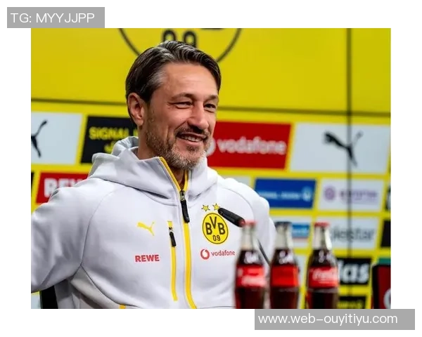 科瓦奇称多特球员下半场体能充沛令他倍感安心