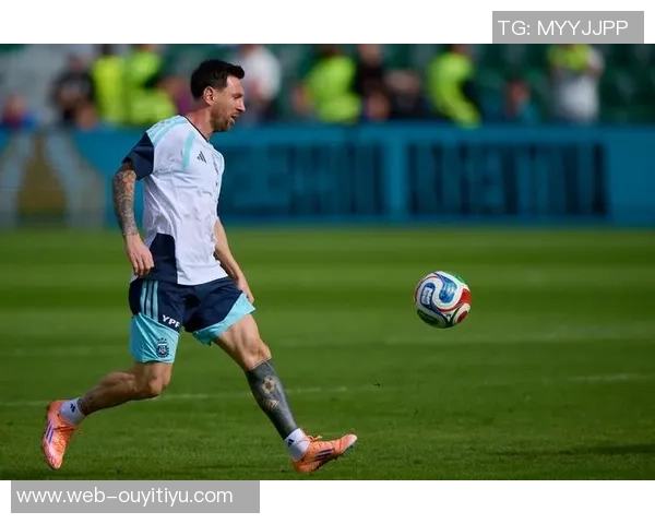 梅西周一回归阿根廷训练首发位置仍待确认与帕斯搭档悬念重重